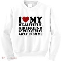 I Love My Girlfriend So Please Stay Away From Me Funny Gift Kids Sweatshirt thumb 0