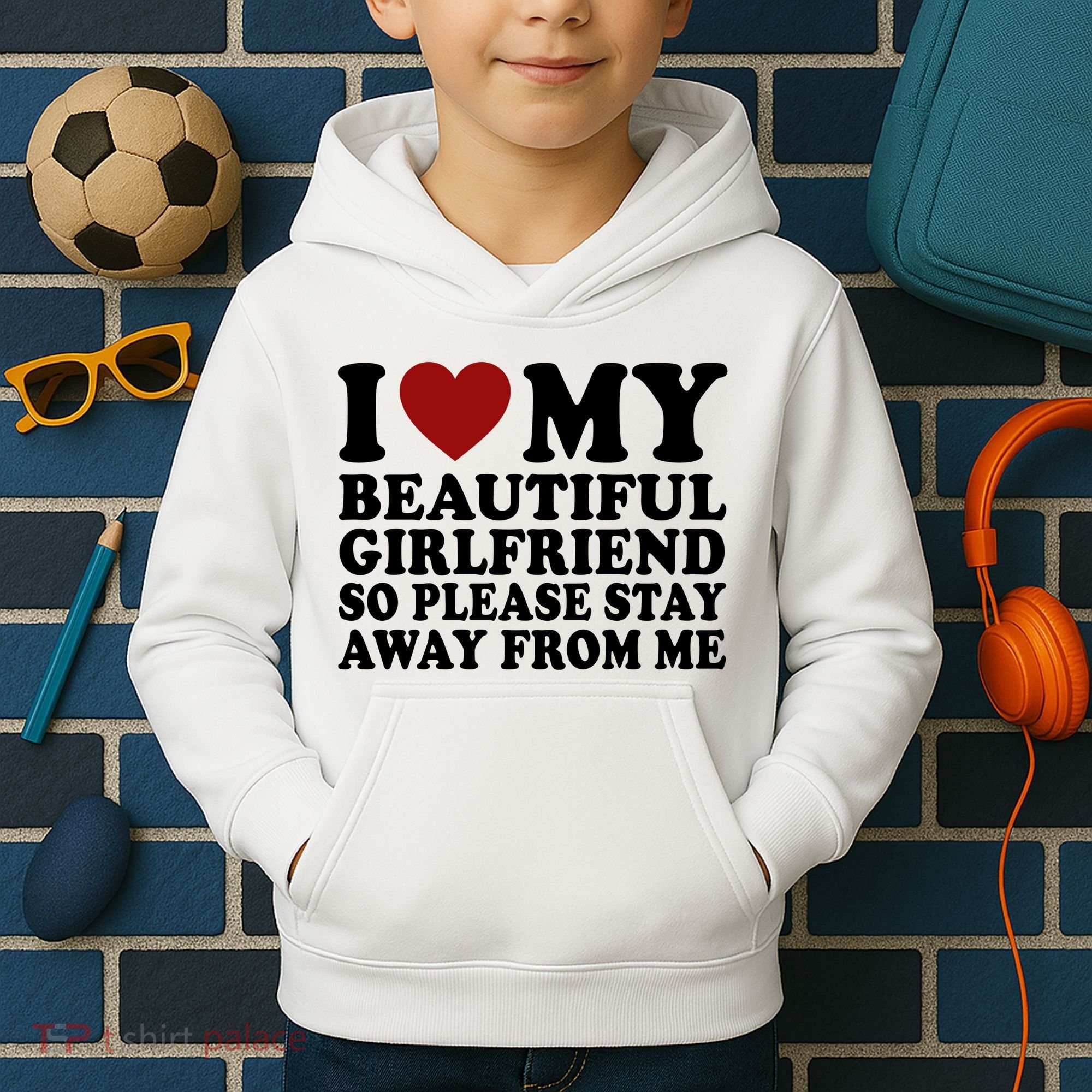 I Love My Girlfriend So Please Stay Away From Me Funny Gift Kids Hoodie