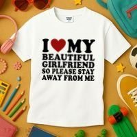 I Love My Girlfriend So Please Stay Away From Me Funny Gift Kids T-Shirt thumb 3