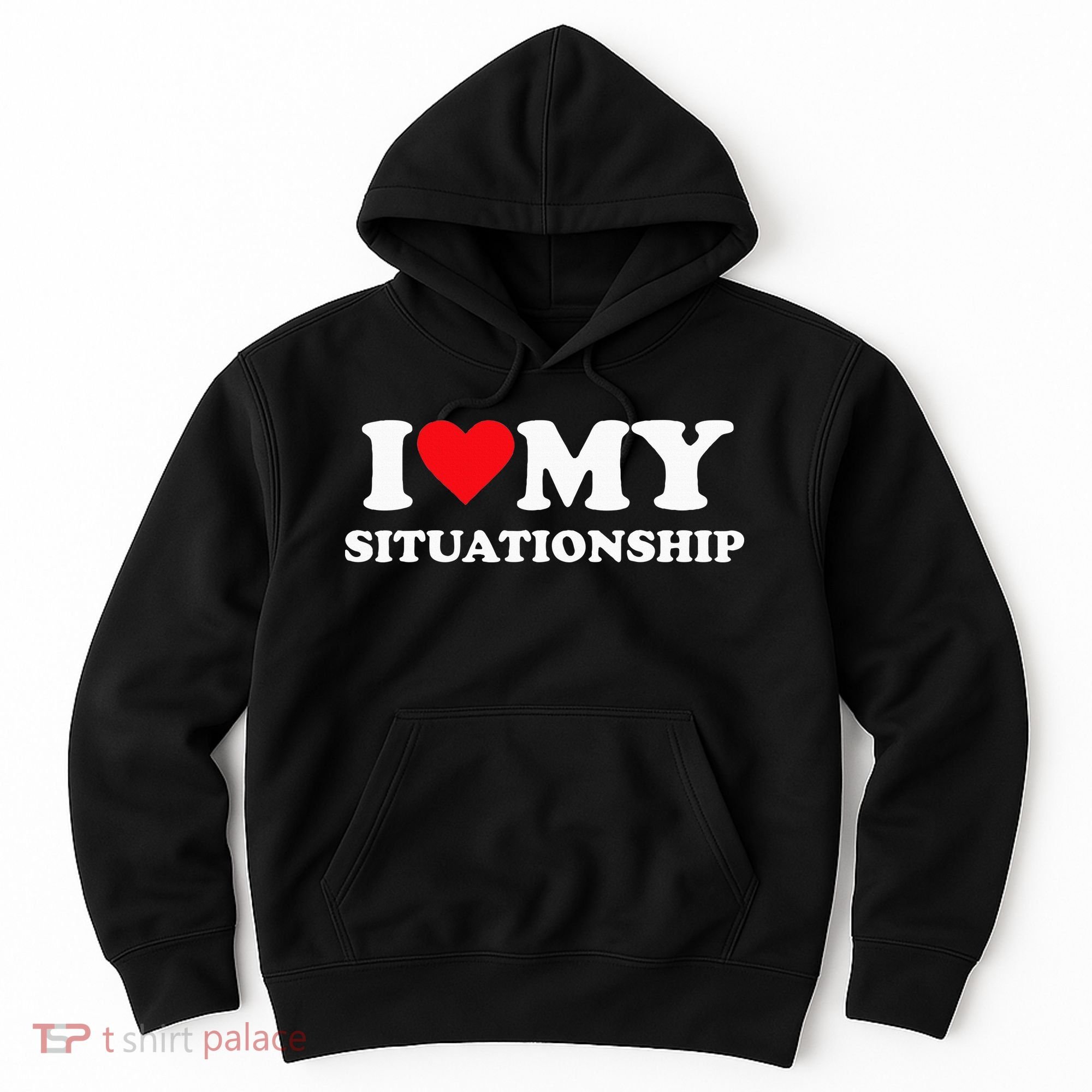 I Love My Situationship Hoodie
