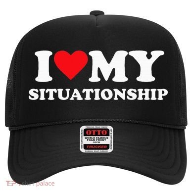 I Love My Situationship Hat