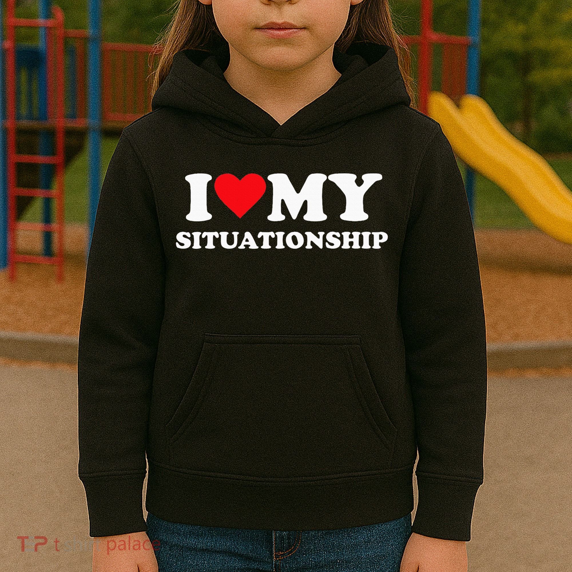 I Love My Situationship Kids Hoodie