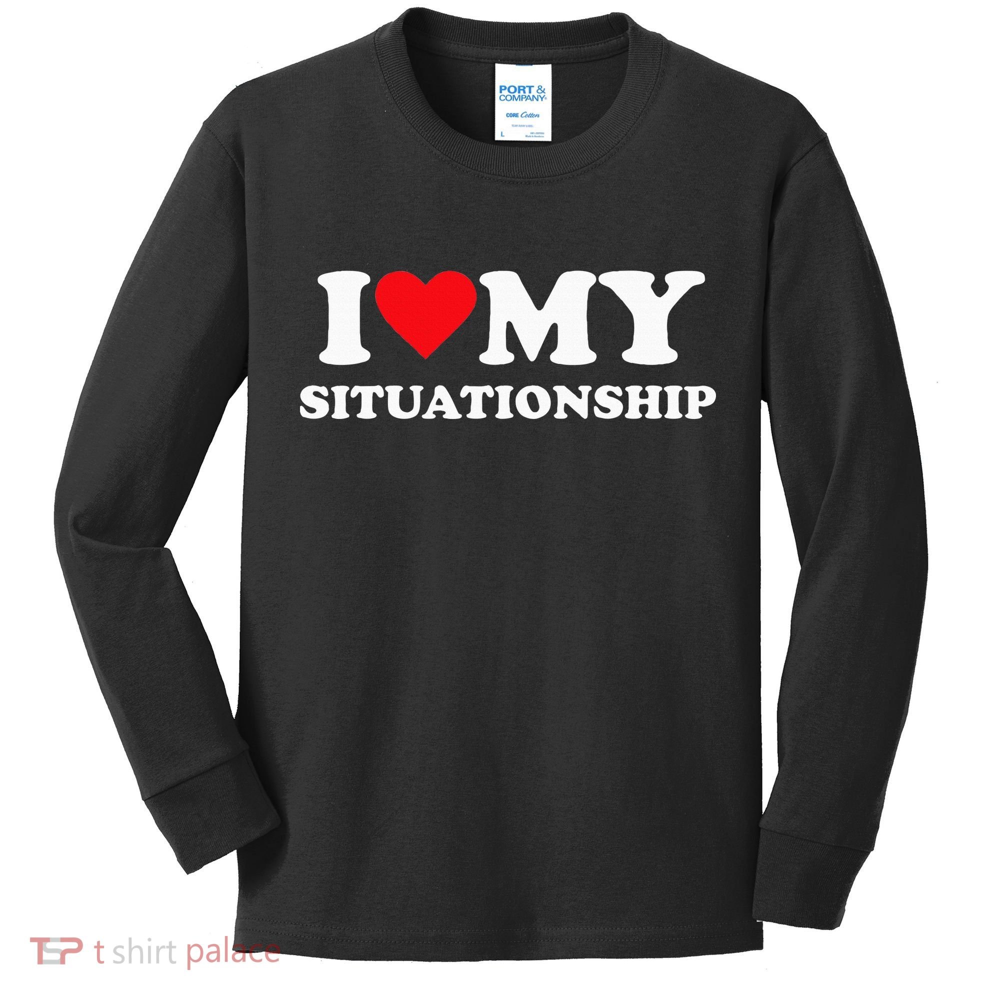 I Love My Situationship Kids Long Sleeve Shirt