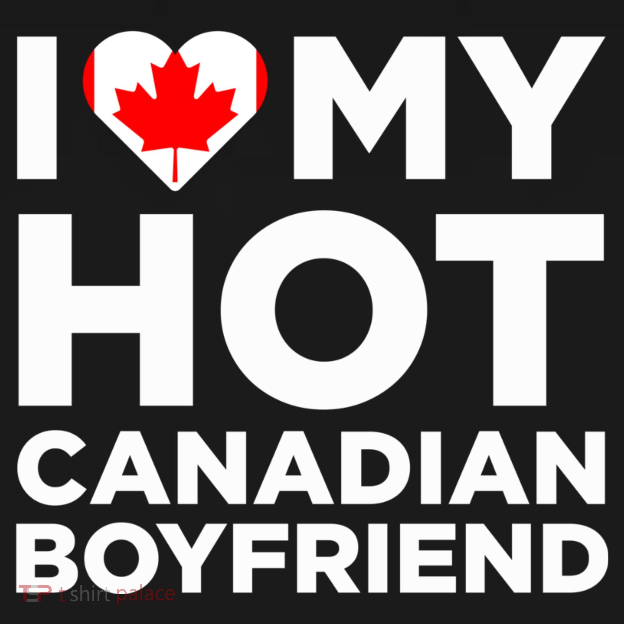 I Love My Hot Canadian Boyfriend Cute Canada Relationship Polo