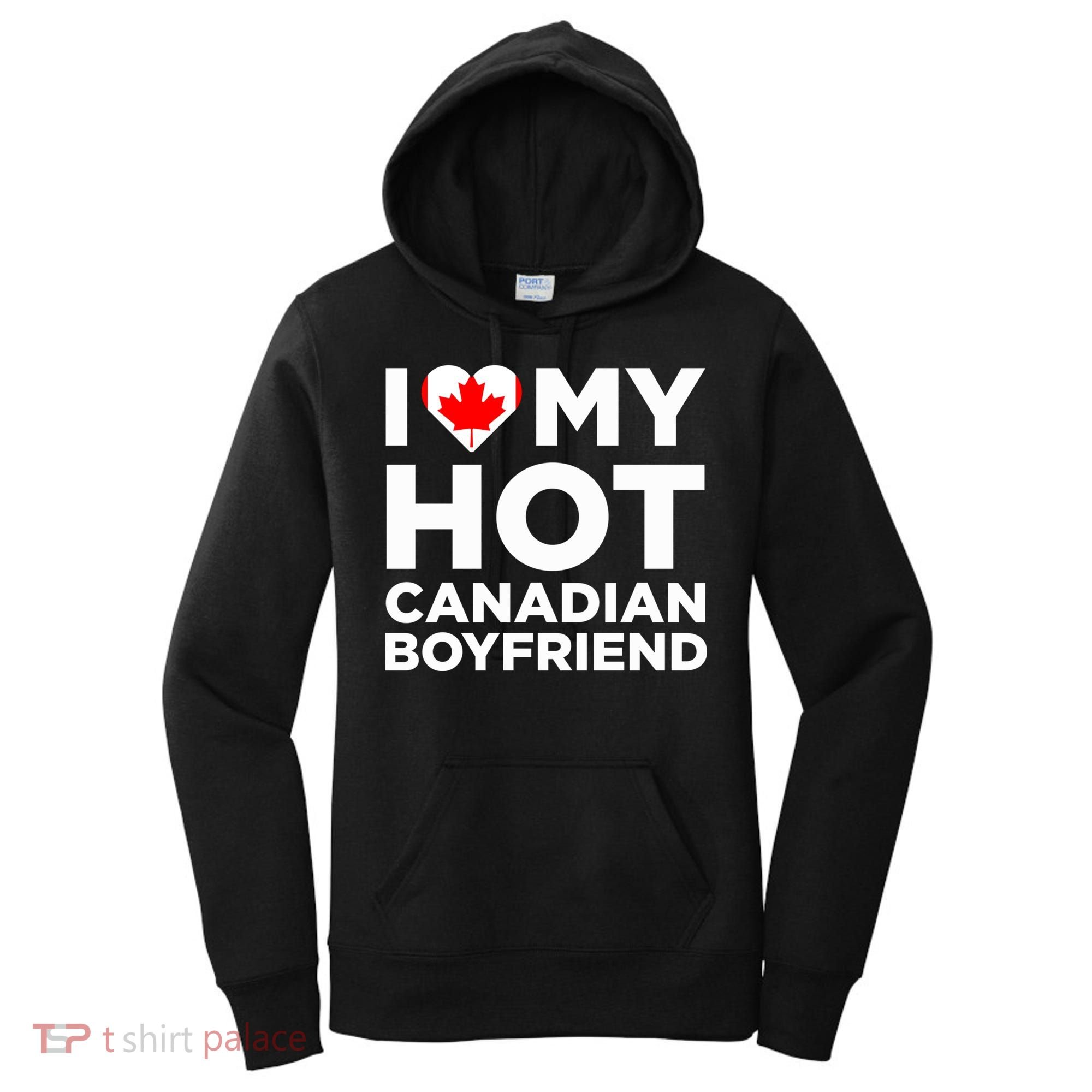 I Love My Hot Canadian Boyfriend Cute Canada Relationship Women's Hoodie