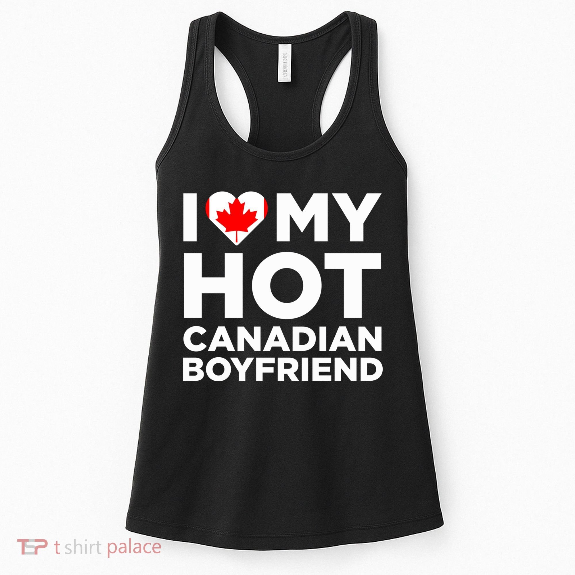 I Love My Hot Canadian Boyfriend Cute Canada Relationship Women's Tank Top