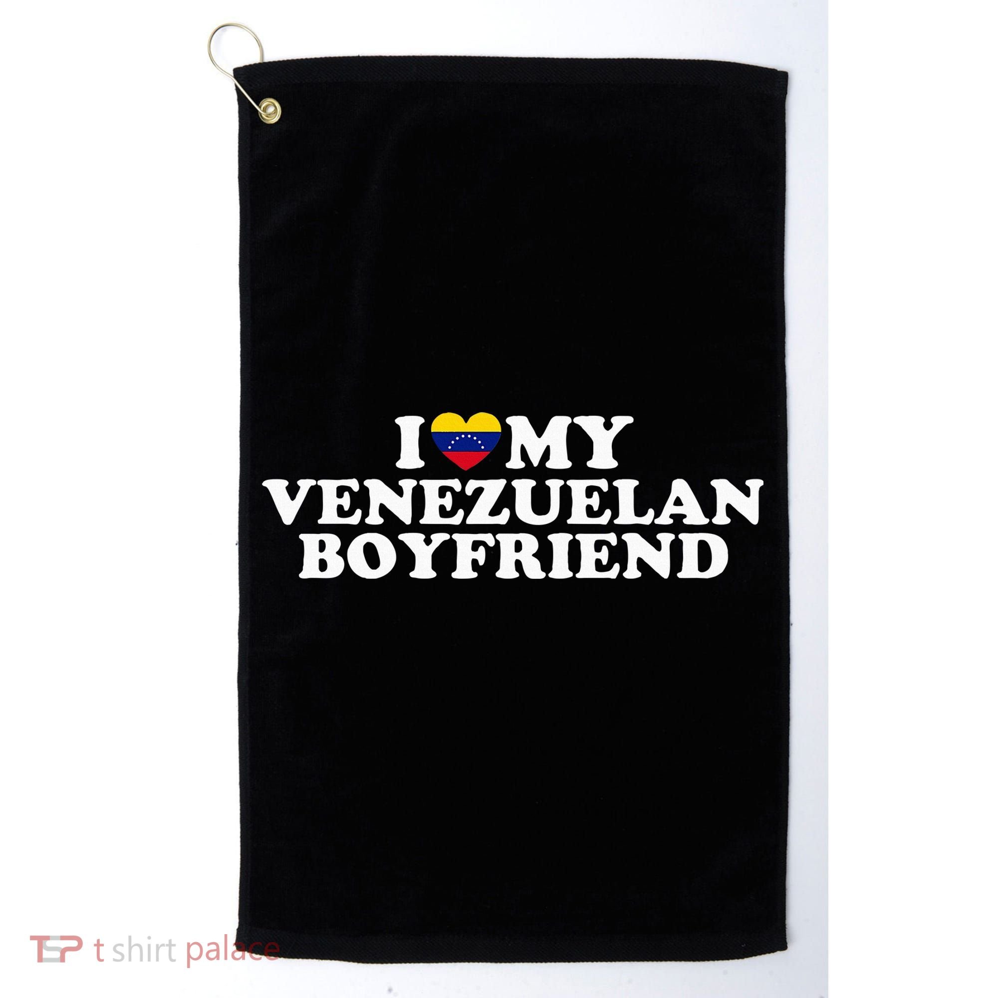 I Love My Venezuelan Boyfriend Golf Towel