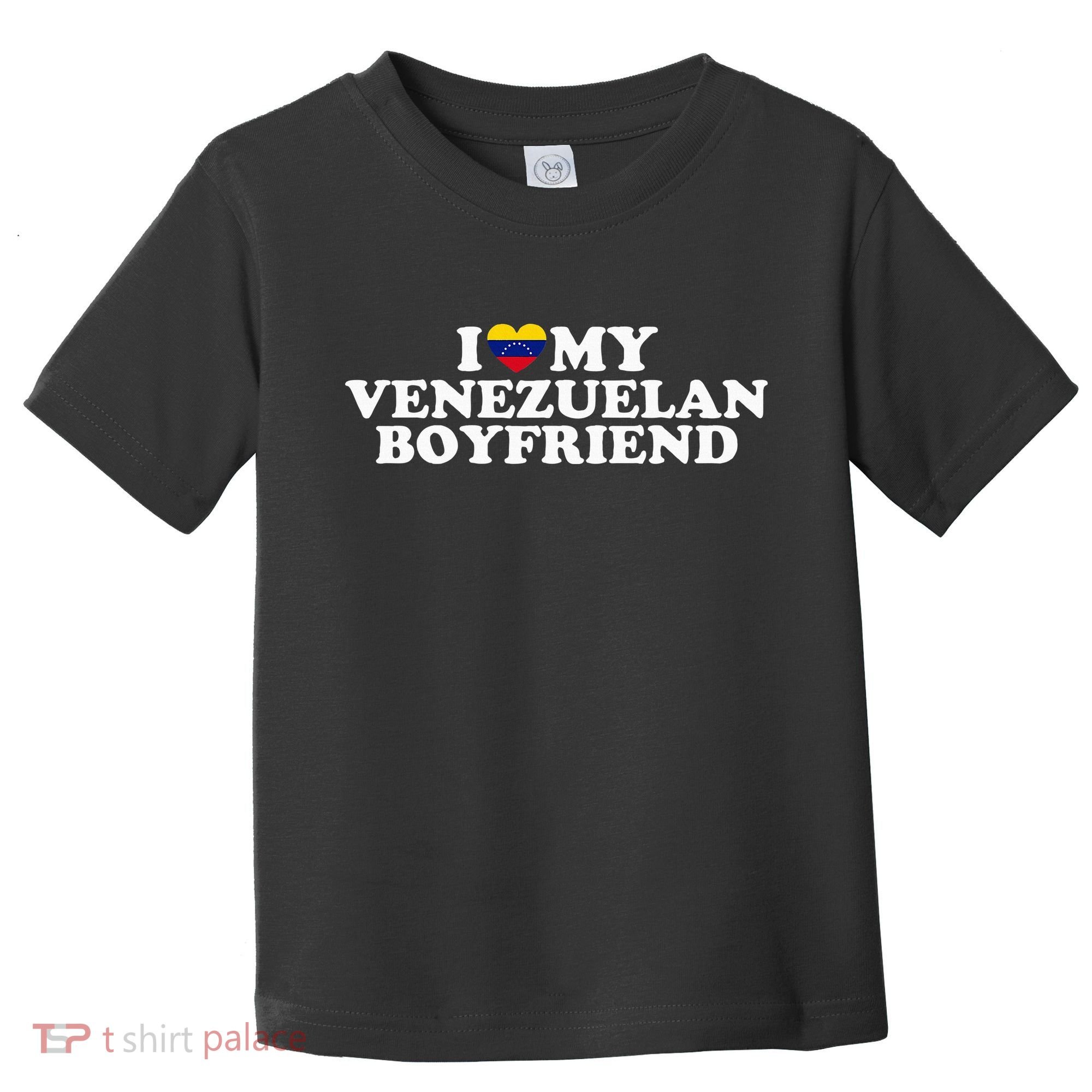 I Love My Venezuelan Boyfriend Toddler T-Shirt