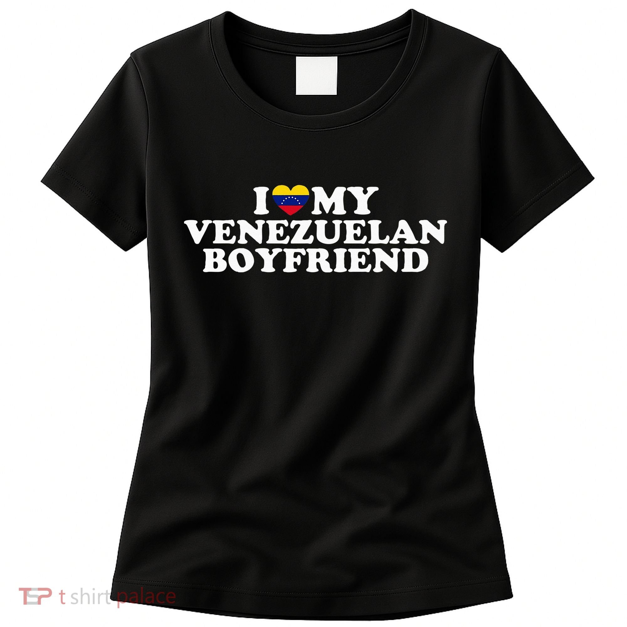I Love My Venezuelan Boyfriend Women's T-Shirt