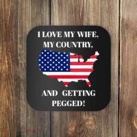 I LOVE MY WIFE MY COUNTRY AND GETTING PEGGED! Coaster thumb 0