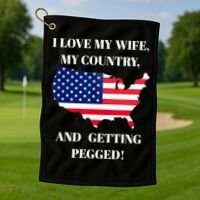 I LOVE MY WIFE MY COUNTRY AND GETTING PEGGED! Golf Towel thumb 1