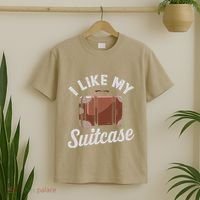I Like My Suitcase Funny Travel Bag Humor Meme T-Shirt thumb 2