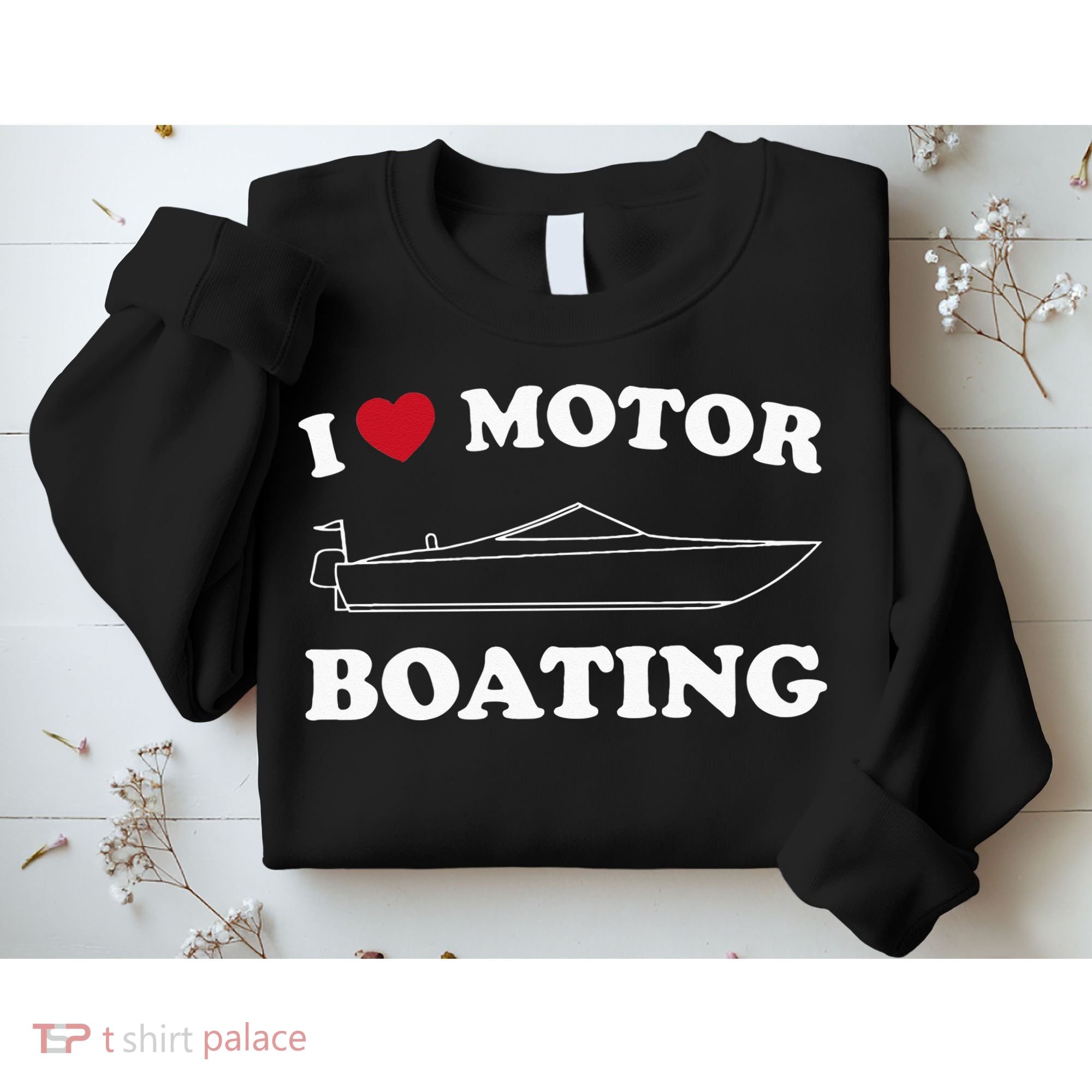 I Love Motor Boating Outfit Motorboat Lover Boater Sweatshirt