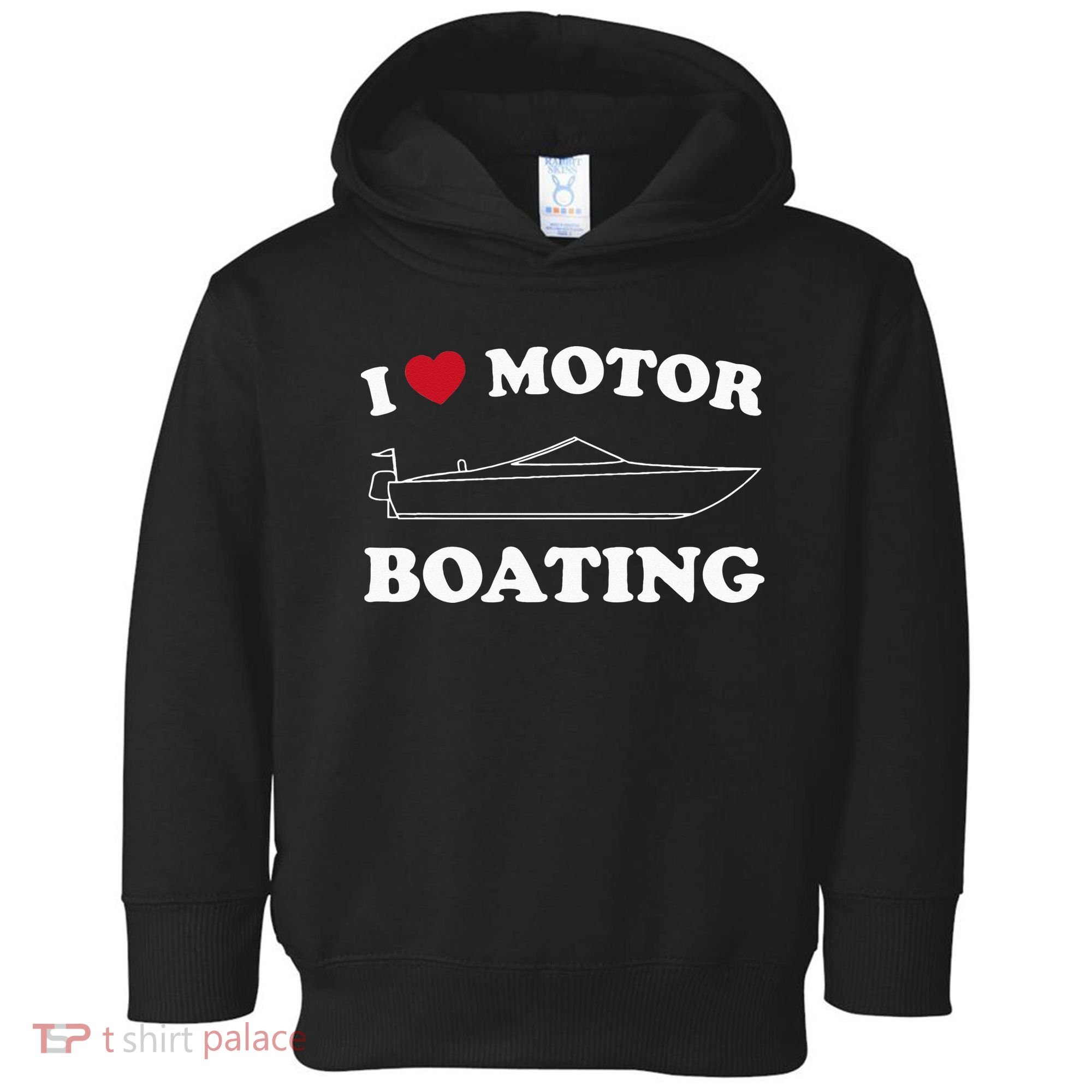 I Love Motor Boating Outfit Motorboat Lover Boater Toddler Hoodie