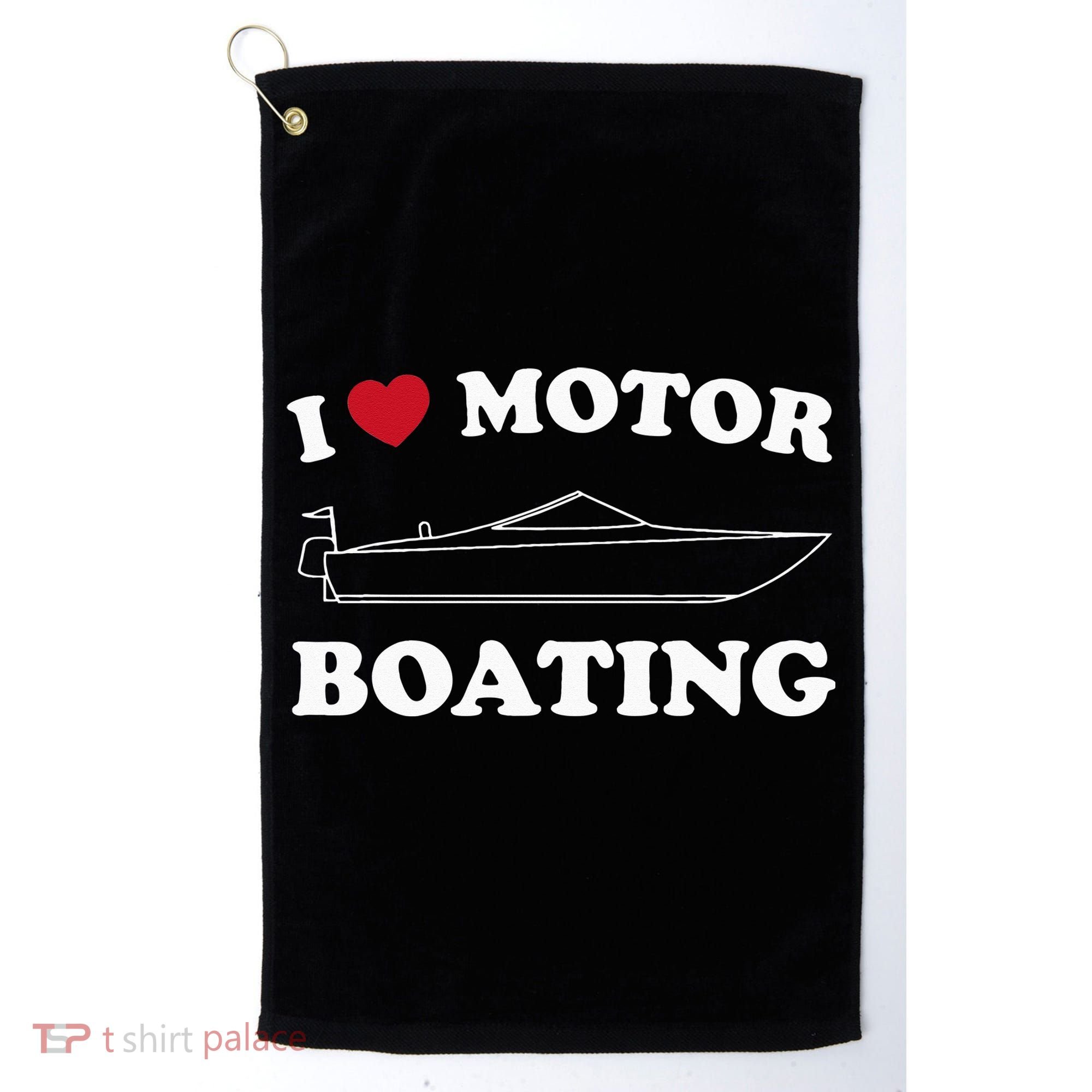 I Love Motor Boating Outfit Motorboat Lover Boater Golf Towel