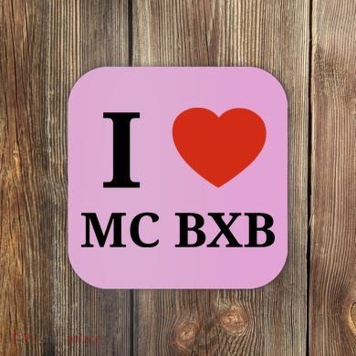I Love Mc Bxb Coaster
