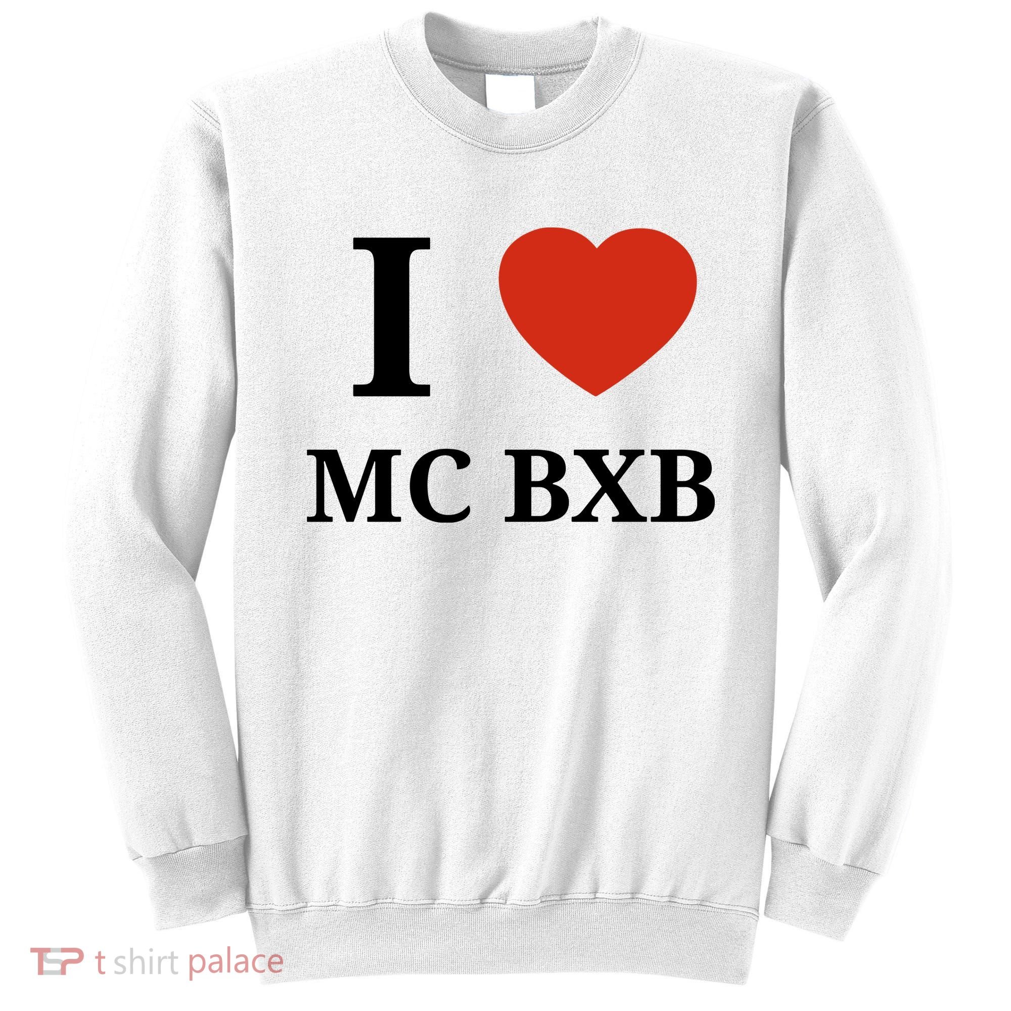 I Love Mc Bxb Sweatshirt