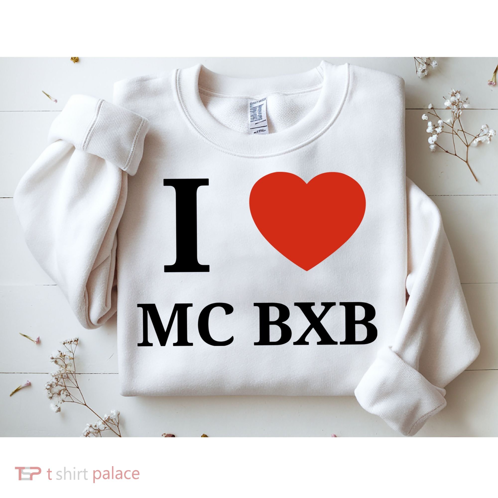 I Love Mc Bxb Sweatshirt