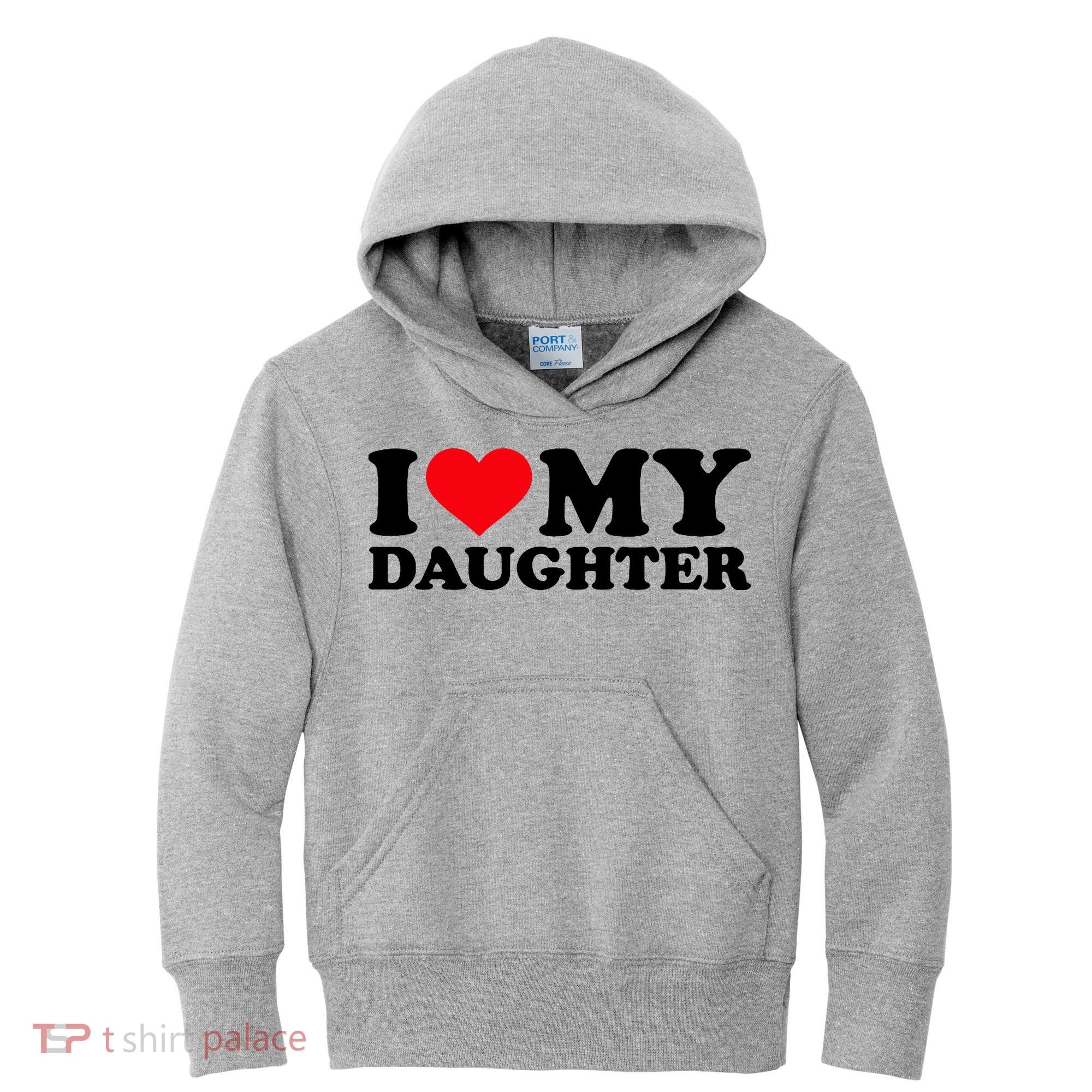 I Love My Daughter Kids Hoodie