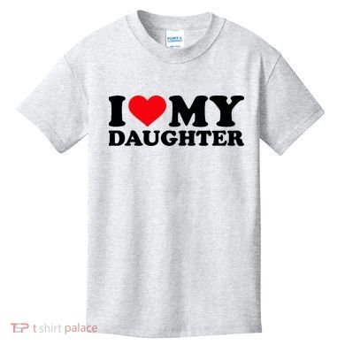 I Love My Daughter Kids T-Shirt