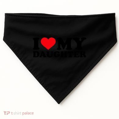 I Love My Daughter USA-Made Doggie Bandana