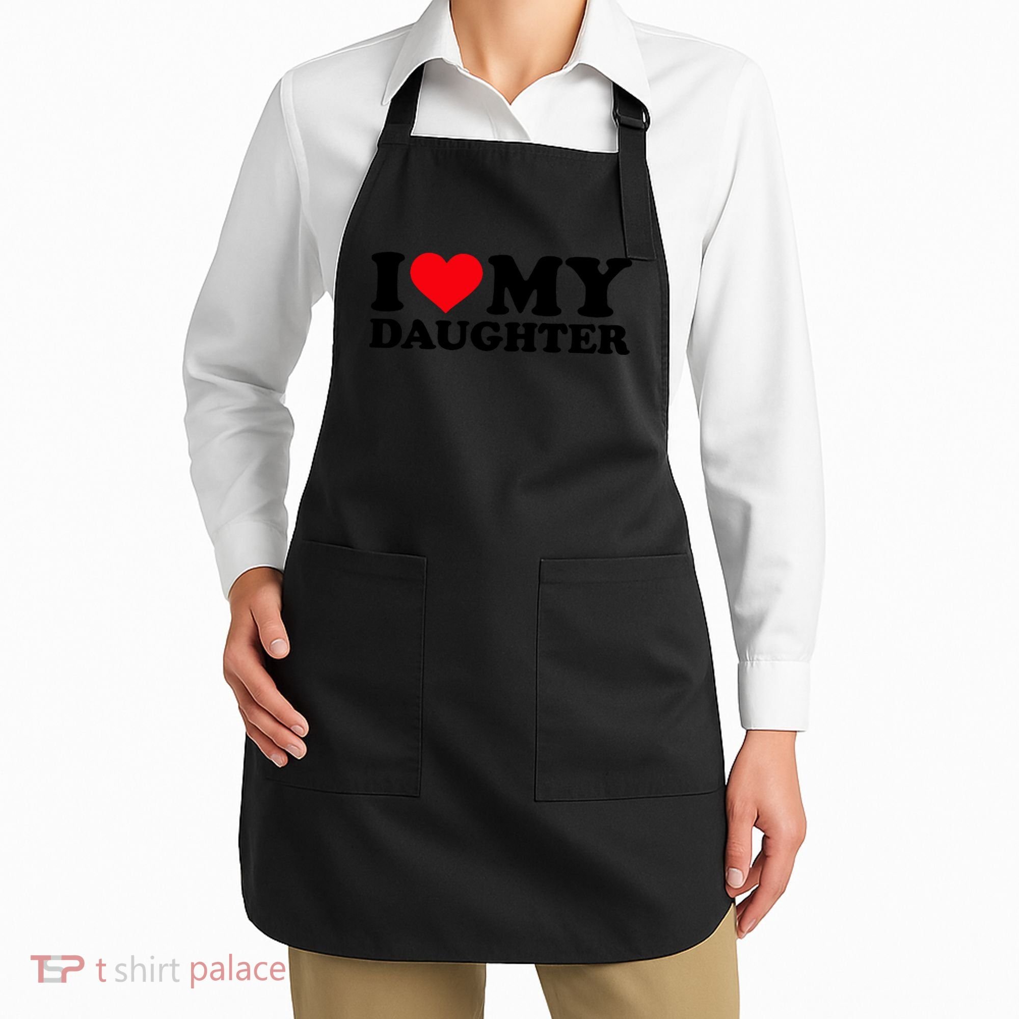 I Love My Daughter Apron