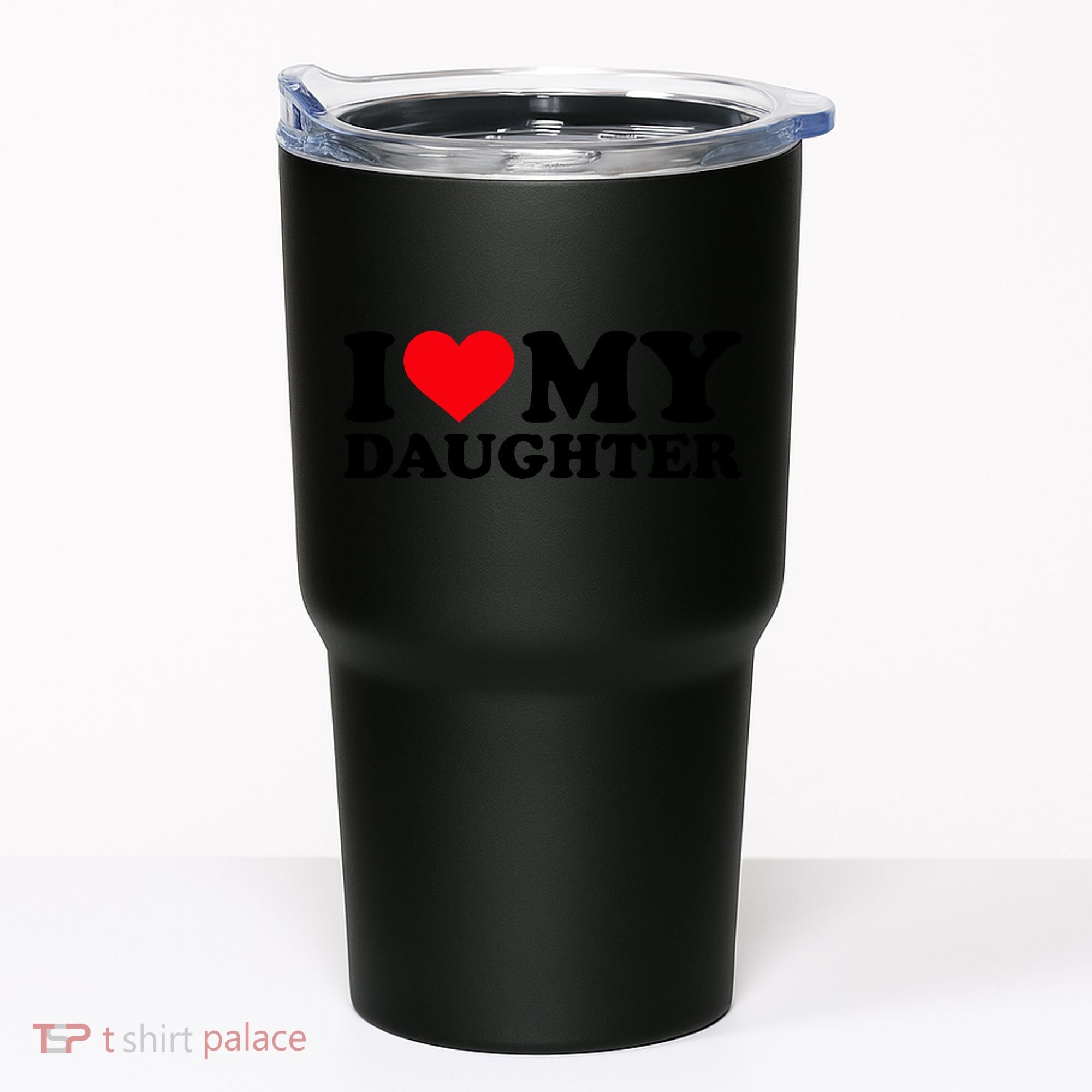 I Love My Daughter Tumbler