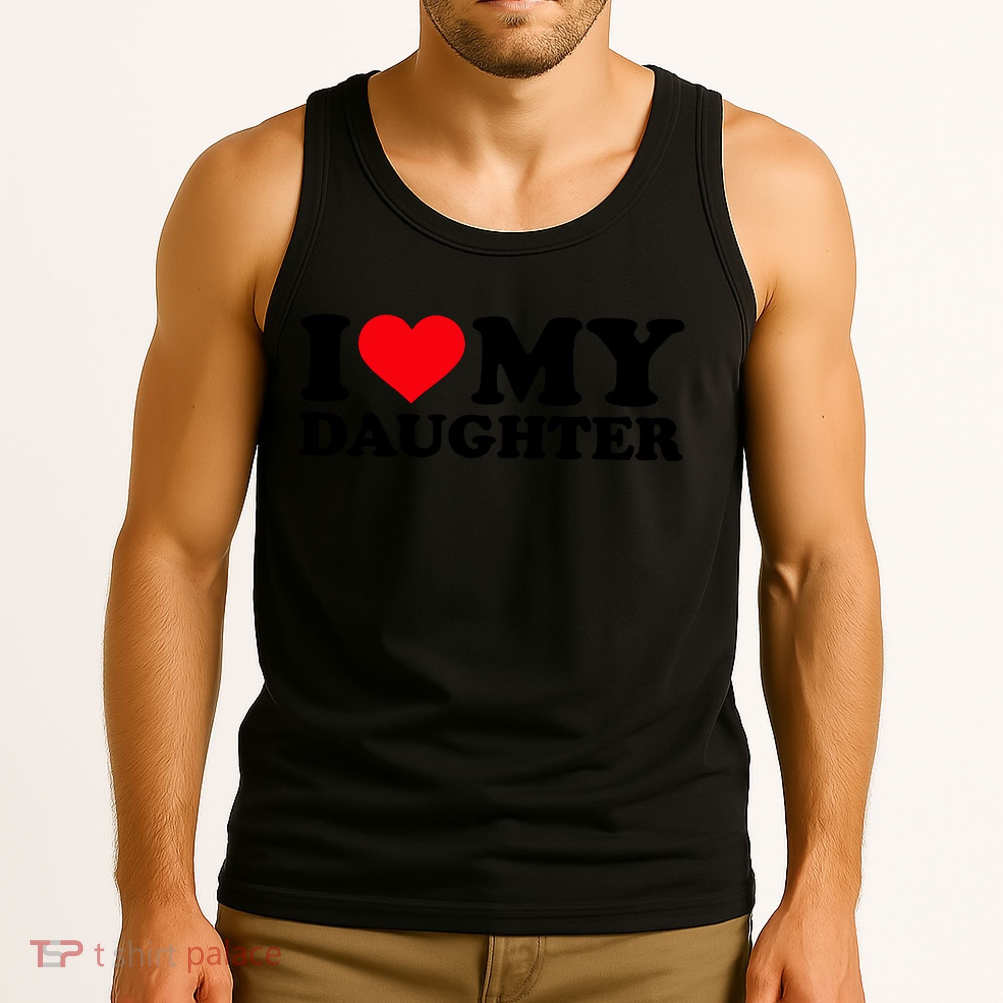 I Love My Daughter Tank Top