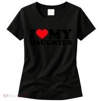 I Love My Daughter Women's T-Shirt thumb 0