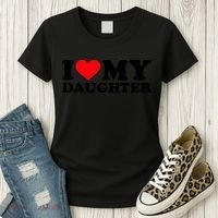 I Love My Daughter Women's T-Shirt thumb 3