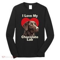 I Love My Chocolate Lab Chocolate Labrador Puppy Dog Long Sleeve Shirt thumb 0