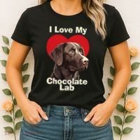 I Love My Chocolate Lab Chocolate Labrador Puppy Dog Women's T-Shirt thumb 2