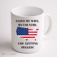I LOVE MY WIFE, MY COUNTRY, AND GETTING PEGGED!  Coffee Mug thumb 1