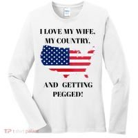 I LOVE MY WIFE, MY COUNTRY, AND GETTING PEGGED!  Women's Long Sleeve Shirt thumb 0
