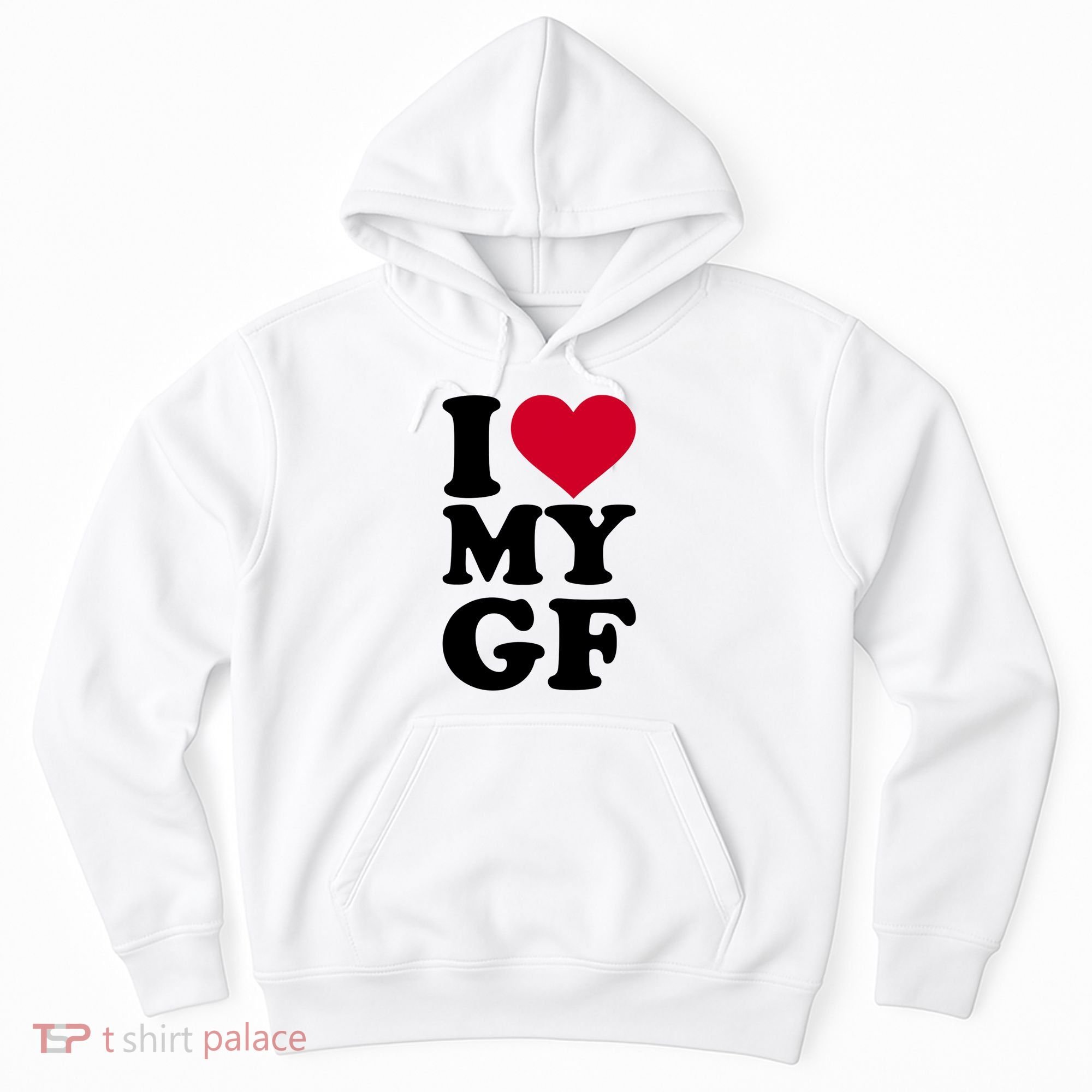 I Love My GF Girlfriend Hoodie