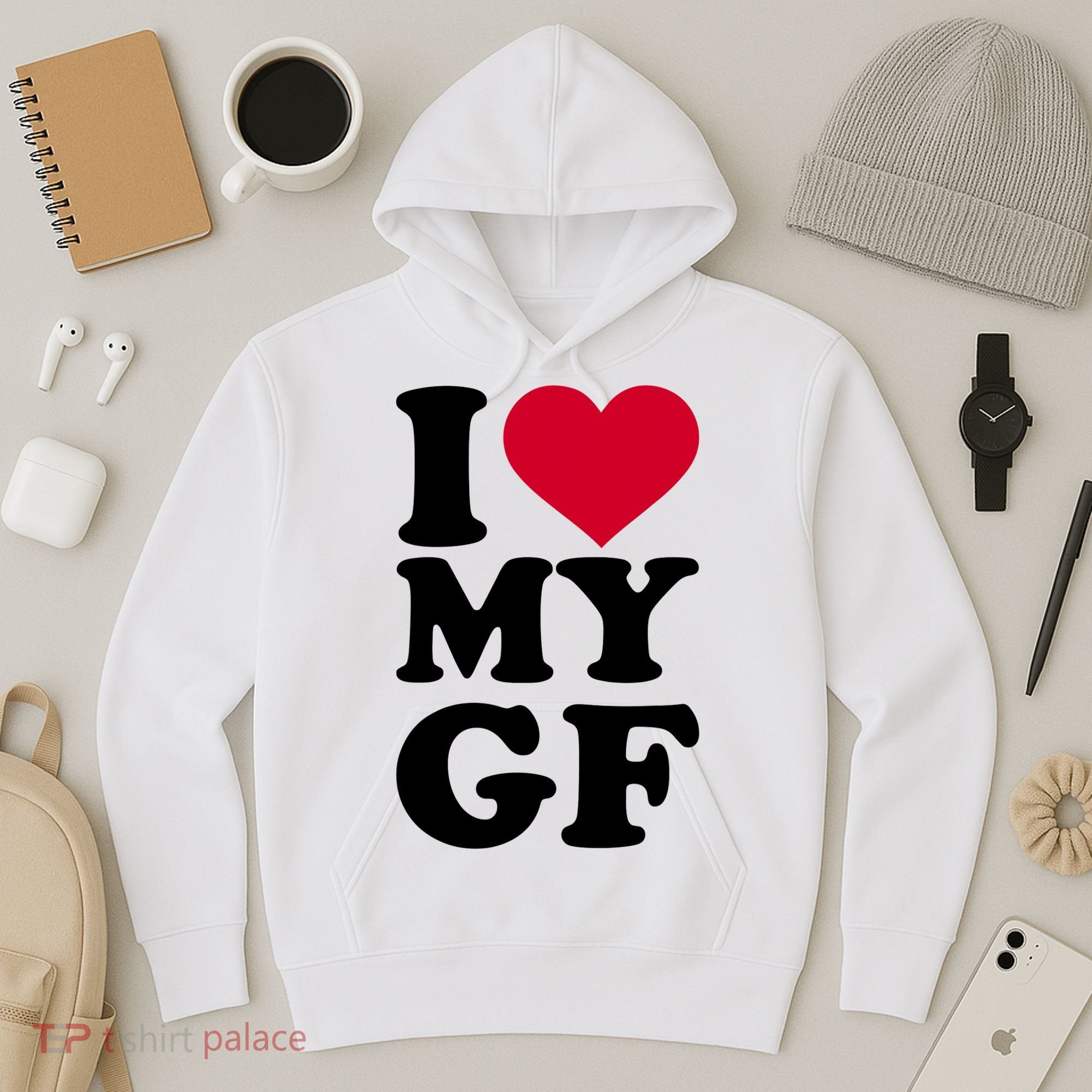 I Love My GF Girlfriend Hoodie