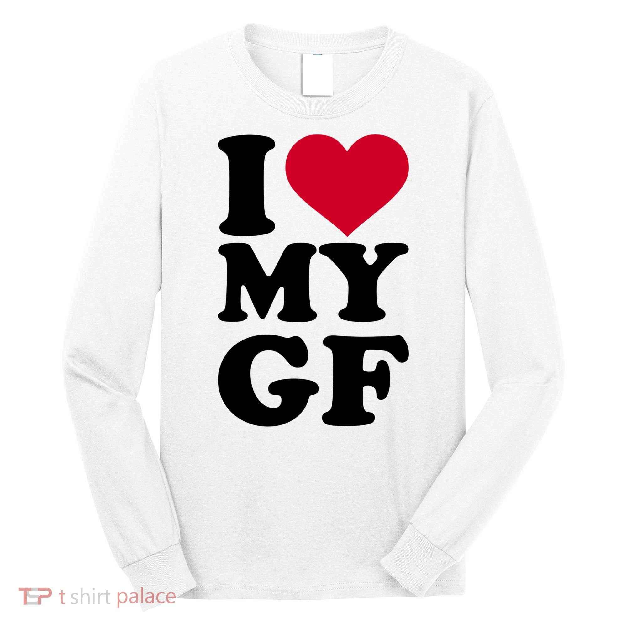 I Love My GF Girlfriend Long Sleeve Shirt