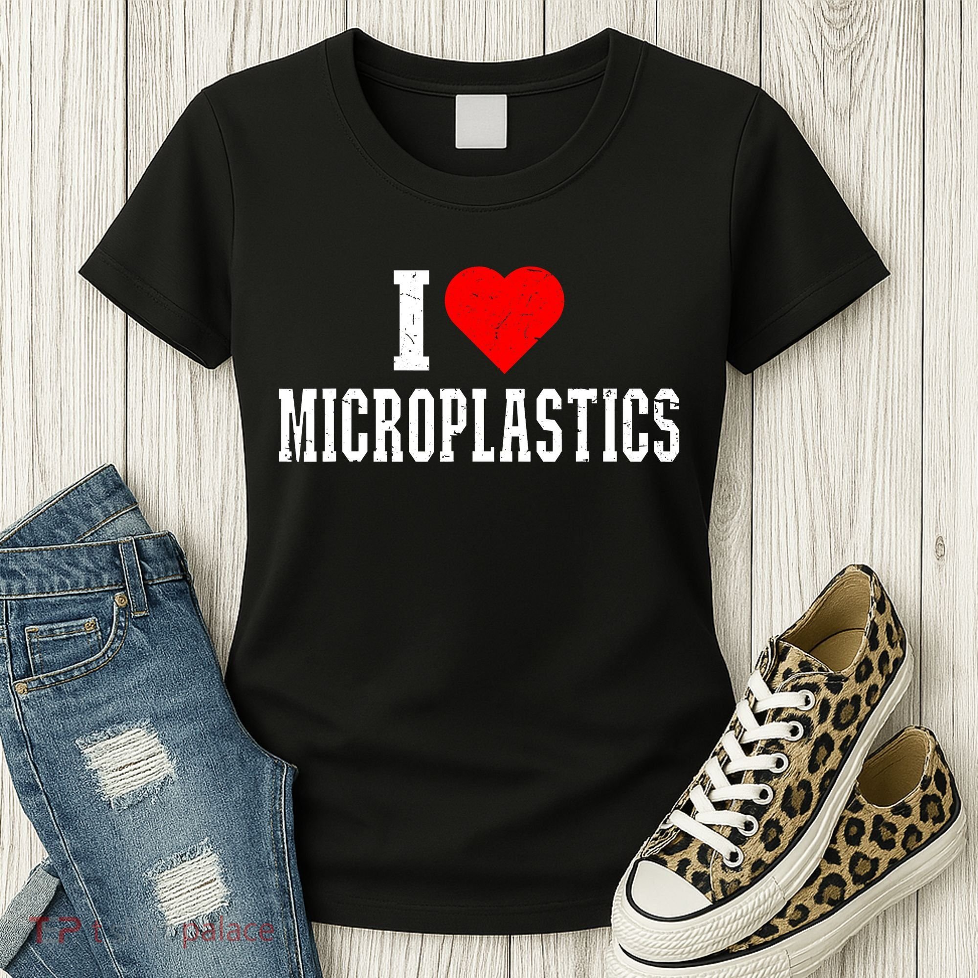 i love microplastics Women's T-Shirt