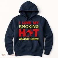I Love My Smoking Hot Welder Husband Hoodie thumb 0