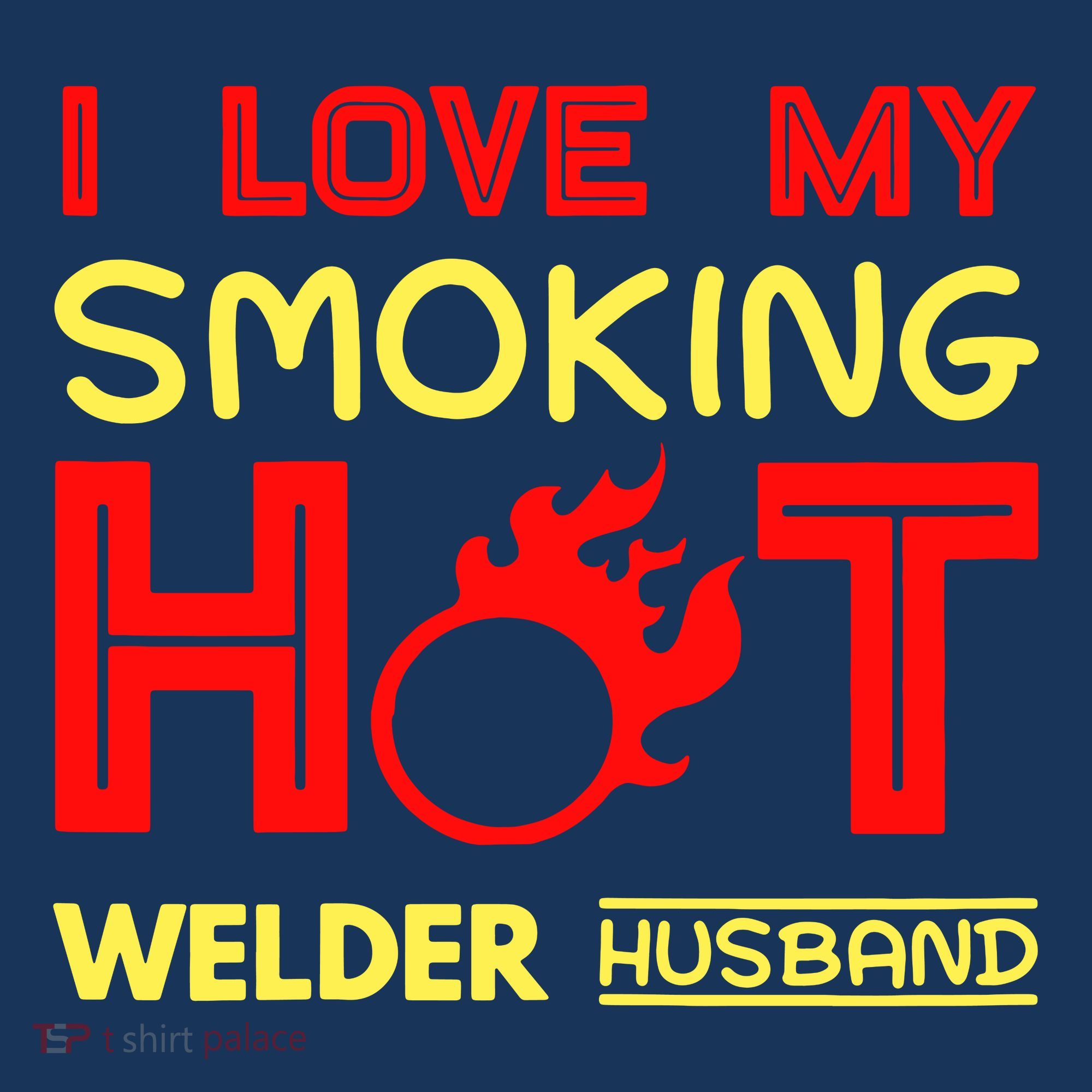 I Love My Smoking Hot Welder Husband Women's Hoodie