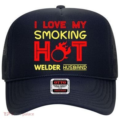 I Love My Smoking Hot Welder Husband Hat