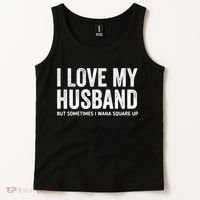 I Love My Husband But Sometimes I Wanna Square Up Tank Top thumb 2
