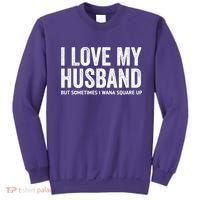 I Love My Husband But Sometimes I Wanna Square Up Sweatshirt thumb 0