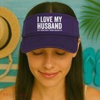 I Love My Husband But Sometimes I Wanna Square Up Visor thumb 2