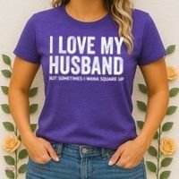 I Love My Husband But Sometimes I Wanna Square Up Women's T-Shirt thumb 2
