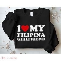 I Love My Filipina Girlfriend Sweatshirt thumb 2