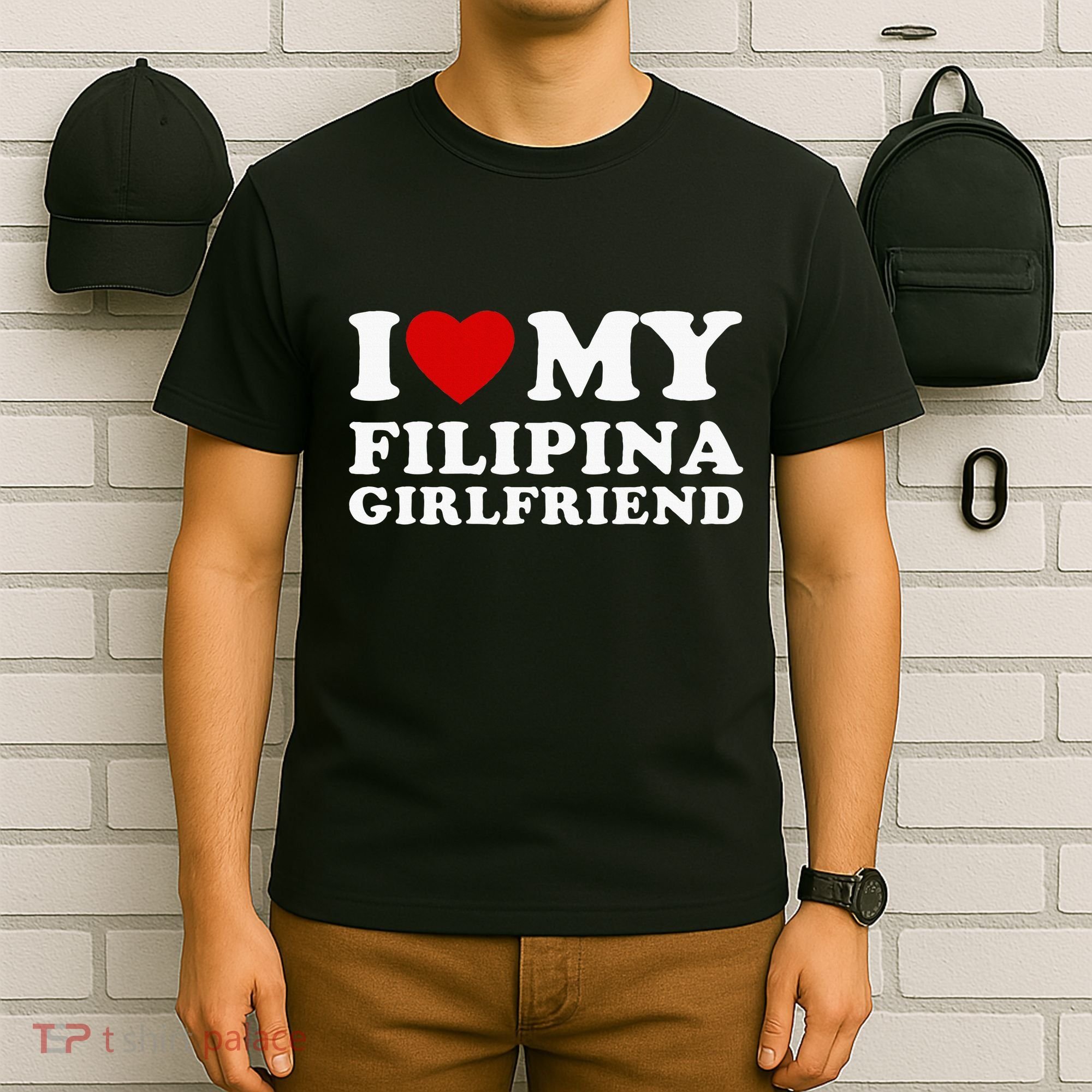 I Love My Filipina Girlfriend T-Shirt