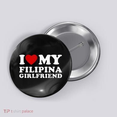 I Love My Filipina Girlfriend Button