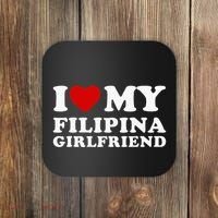 I Love My Filipina Girlfriend Coaster thumb 0