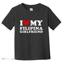 I Love My Filipina Girlfriend Toddler T-Shirt thumb 0